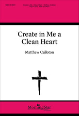 Create in Me a Clean Heart SATB choral sheet music cover